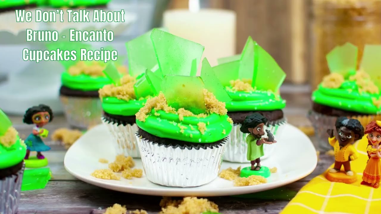 We Don&rsquo;t Talk About Bruno   Encanto Cupcakes Recipe