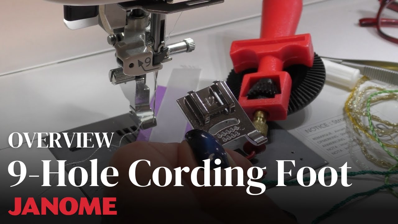 How to Use the 9-Hole Cording Foot