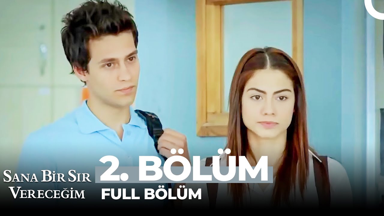 Sana Bir Sır Vereceğim 2. Bölüm