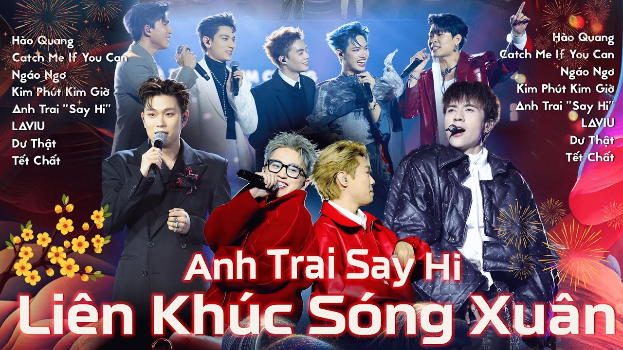 Bật lên là nhà có TẾT với Liên Khúc Sóng Xuân Anh Trai Say Hi: Hào Quang, Ngáo Ngơ, Tết Chất, LAVIU