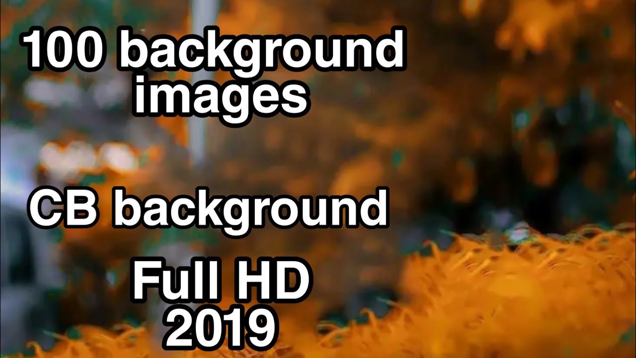 100 background images for Editing | CB background images | Full HD backgrounds