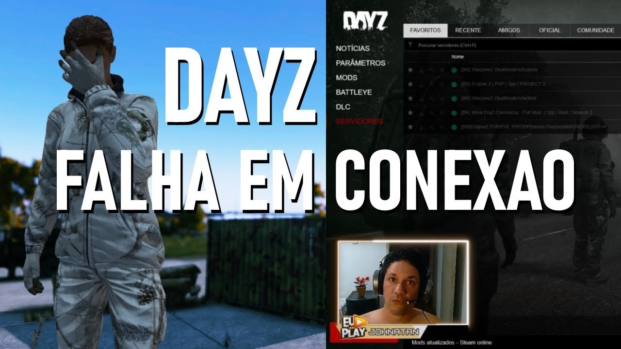 Dayz falha na conexao, erro em lista de servidores bug problemas