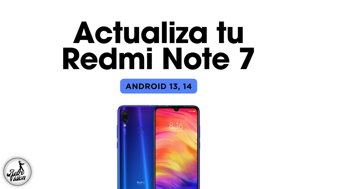 Xiaomi Redmi Note 7 Segunda Vida | 2025 Android 13 Cap 1
