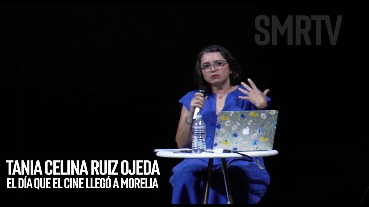 El día que el cine llegó a Morelia con Tania Celina Ruiz Ojeda | Conversatorio del Sistema | SMRTV