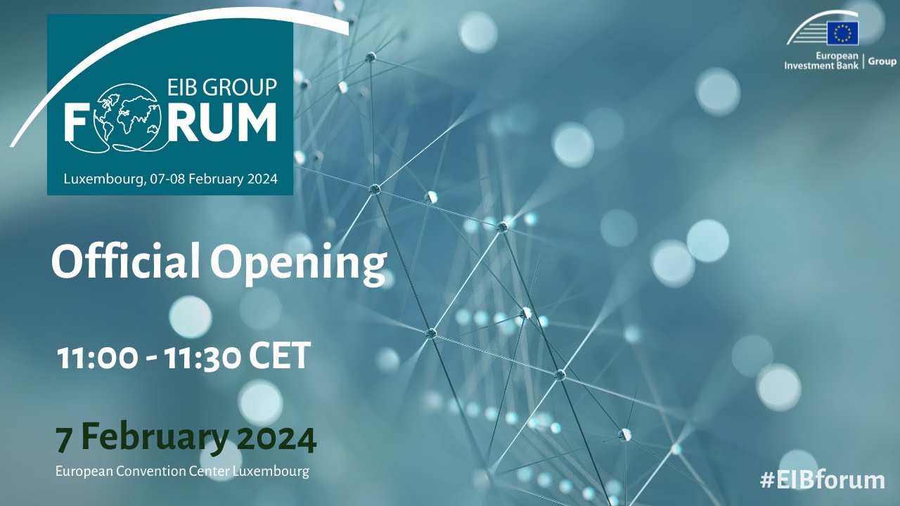 EIB Group Forum | Official Opening