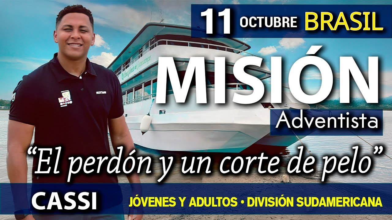 Misionero Adventista Sábado 11 de Octubre  2025 " El Perdón Y un corte de pelo" 
