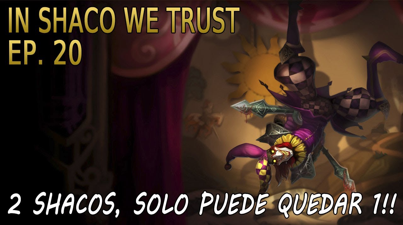 IN SHACO WE TRUST | EP 20 | Shaco Competitivo en 3vs3? SI !!