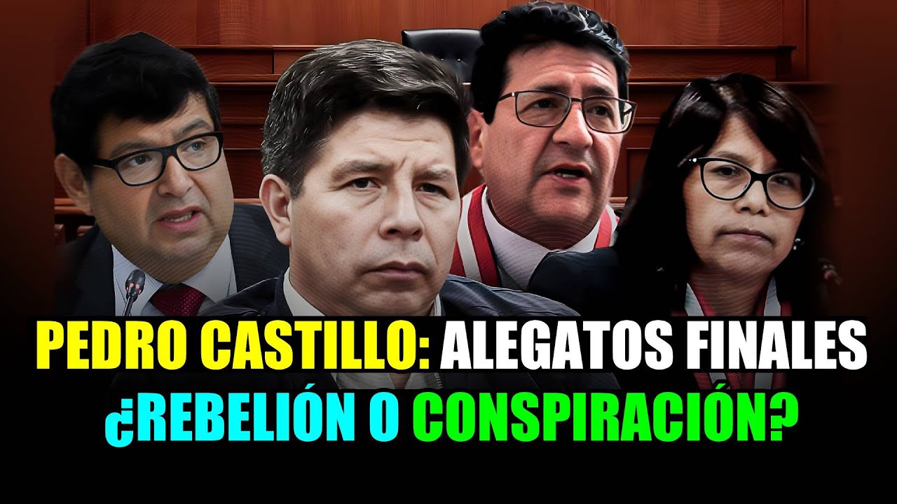 🔴 EN VIVO | PEDRO CASTILLO: ALEGATOS FINALES — ¿REBELIÓN O CONSPIRACIÓN? | 07/11/2025