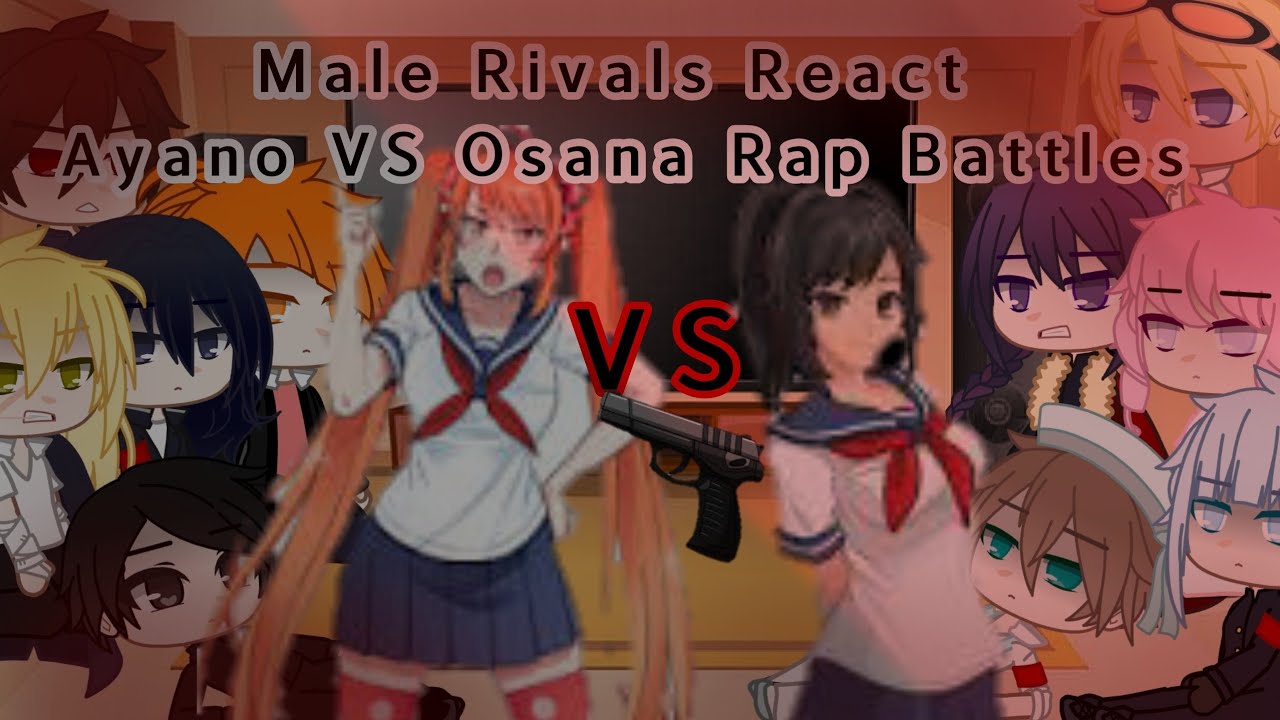 Male Rivals react ayano Rap with Osana {Part 1} \\ ItzFarYT