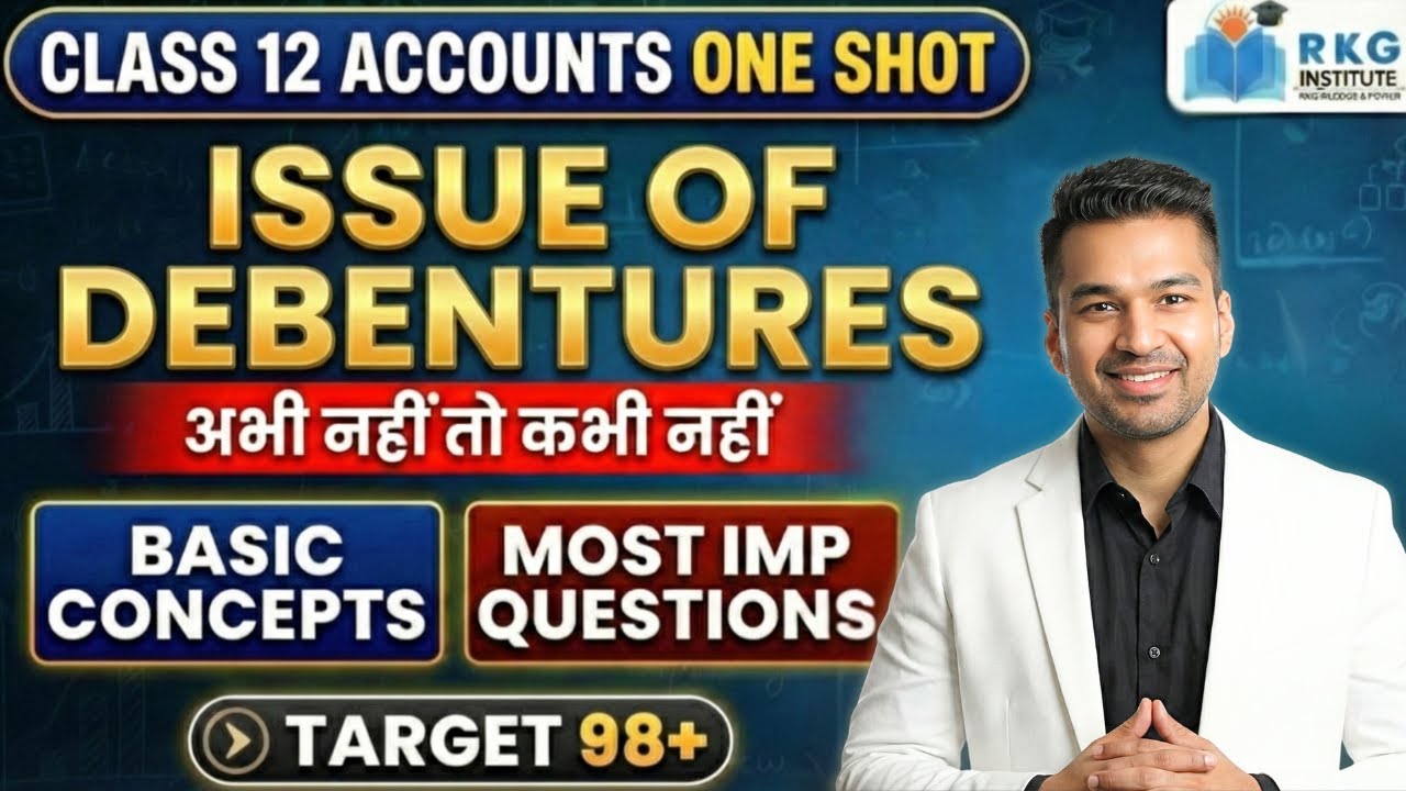 PG ONE SHOT🔥 Issue of Debentures | Class 12 Accounts | Full Chapter Complete