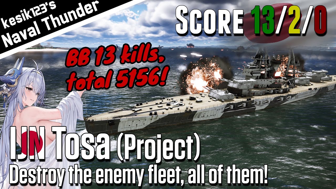 [War Thunder Naval] Destroy the enemy fleet, all of them | IJN Tosa : Kaga Class Battleship | 2K QHD