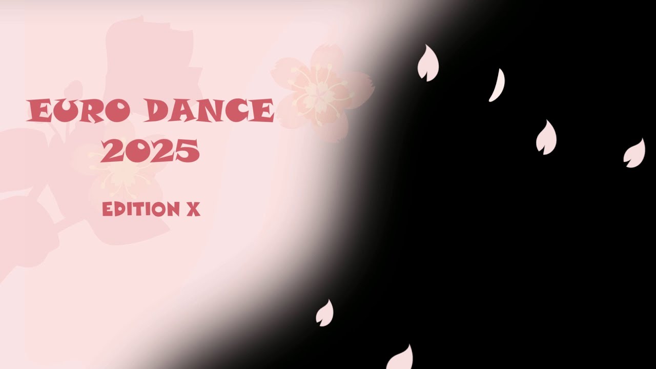 EURO DANCE PREVIEW 2025 - EDITION X