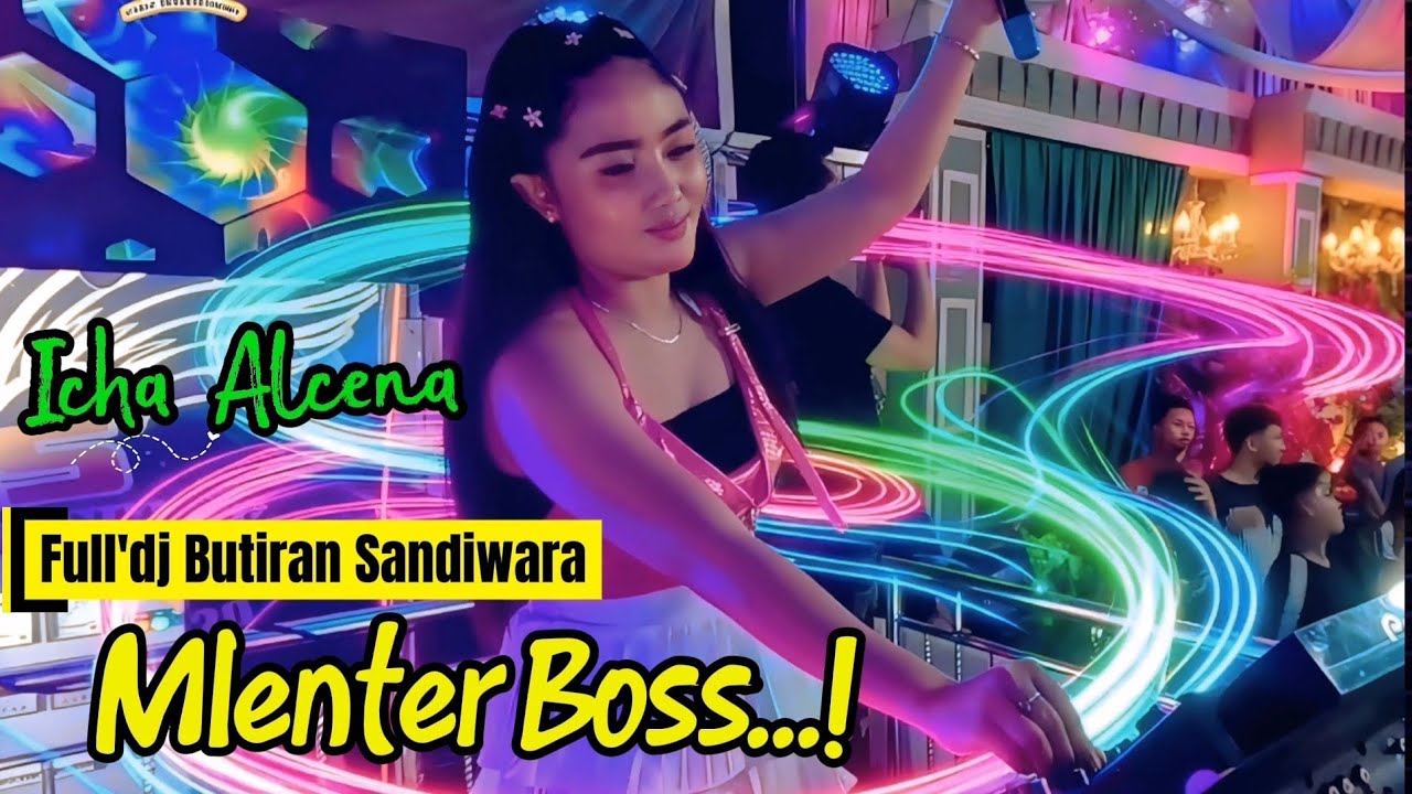 Full'Dj Icha Alceena🛫🛫 | Butiran Sandiwara 🎧🎧