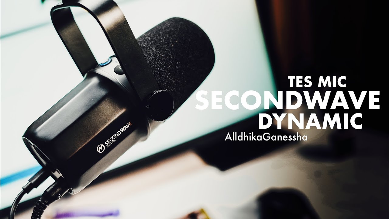 SECONDWAVE DYNAMIC MIC - UNBOXING DAN REVIEW