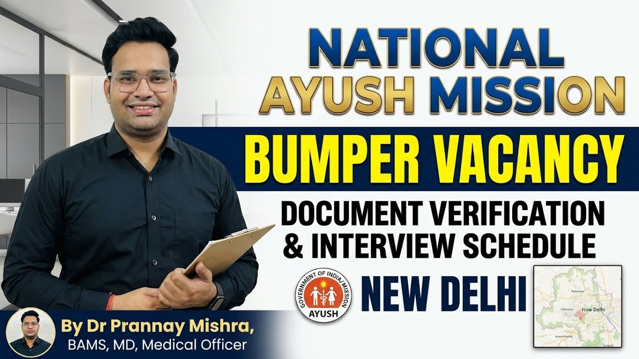 National Ayush Mission, New Delhi Vacancy || Interview Schedule Out || AYUSH Doctor Bumper Vacancy |