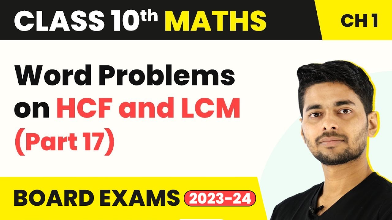 Class 10 Maths Chapter 1 | Word Problems on HCF and LCM (Part 17) - Real Numbers 2022-23