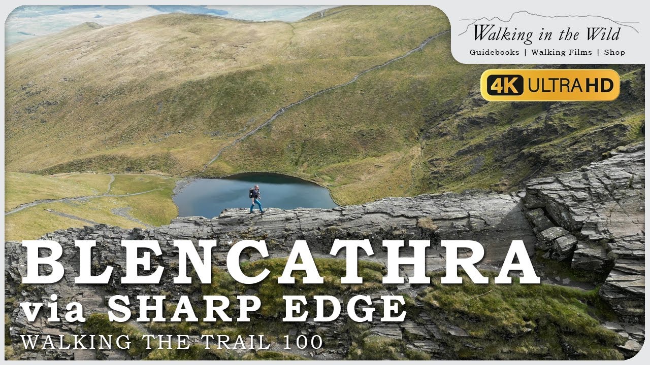 Walking the Trail 100: Blencathra via Sharp Edge