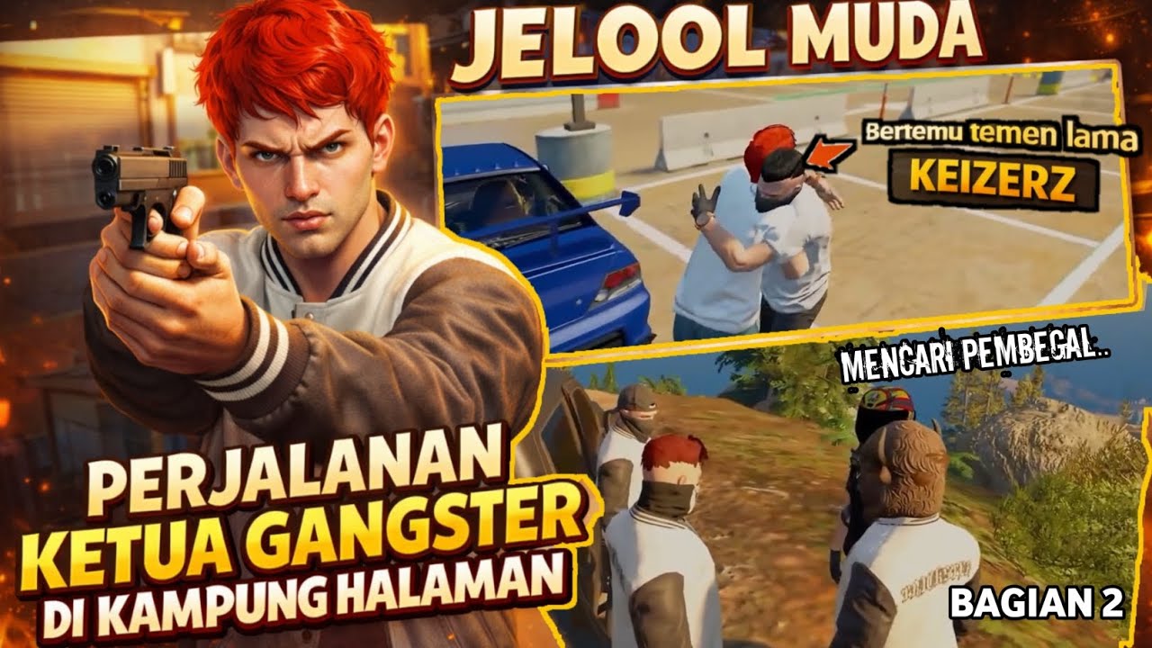PERJALANAN KETUA GANGSTER!! JELOOL MUDA #2 - GTA V ROLEPLAYER