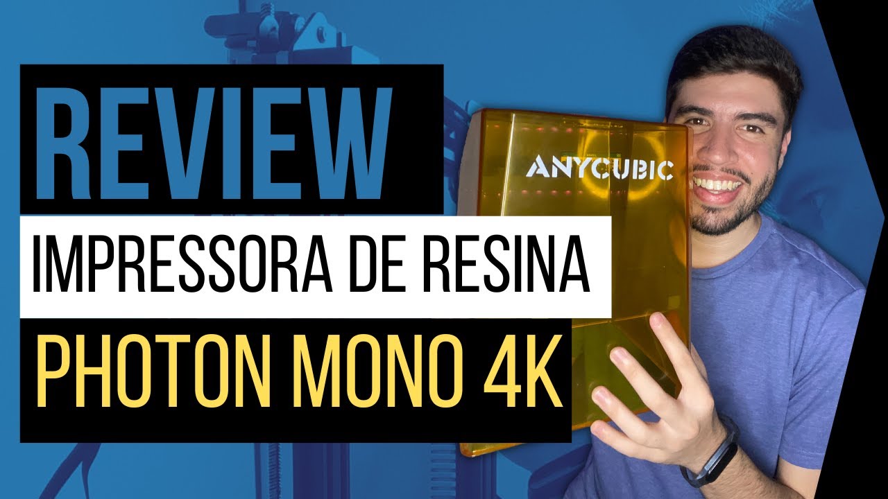 Review de impressora 3D - Anycubic Photon Mono 4K e Wash and Cure Plus