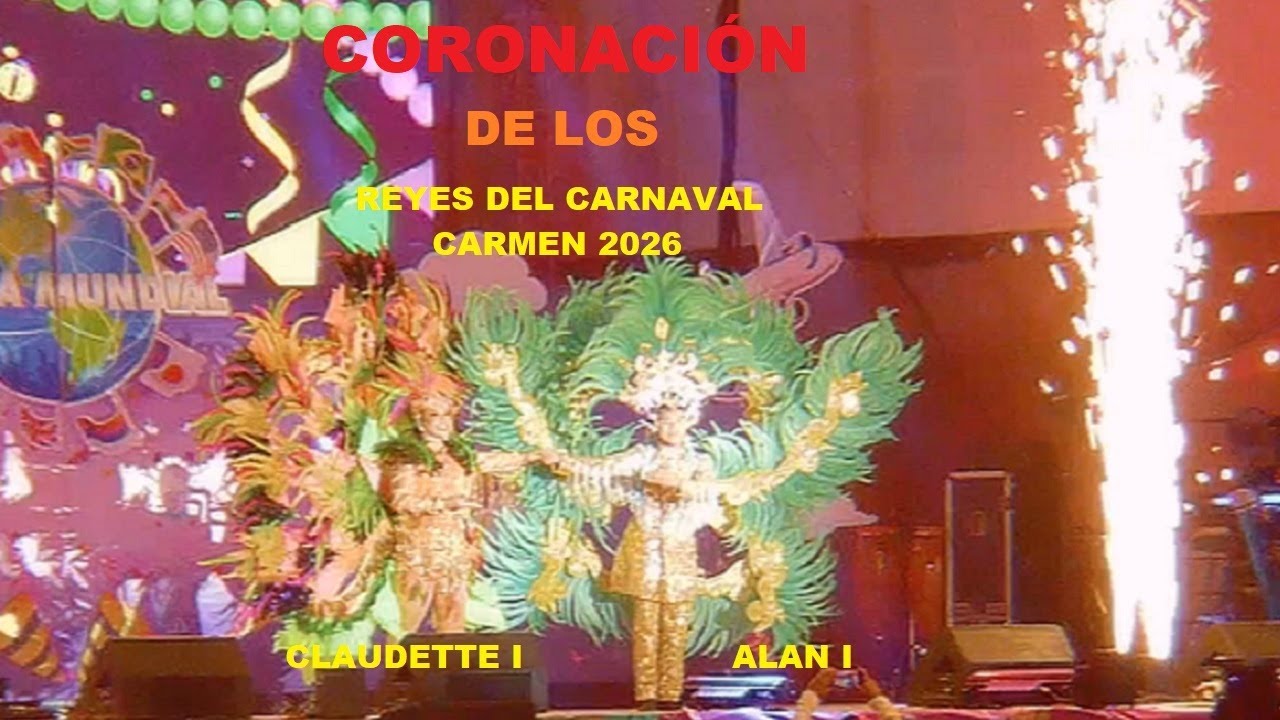 Coronación de los Reyes del Carnaval Carmen 2026