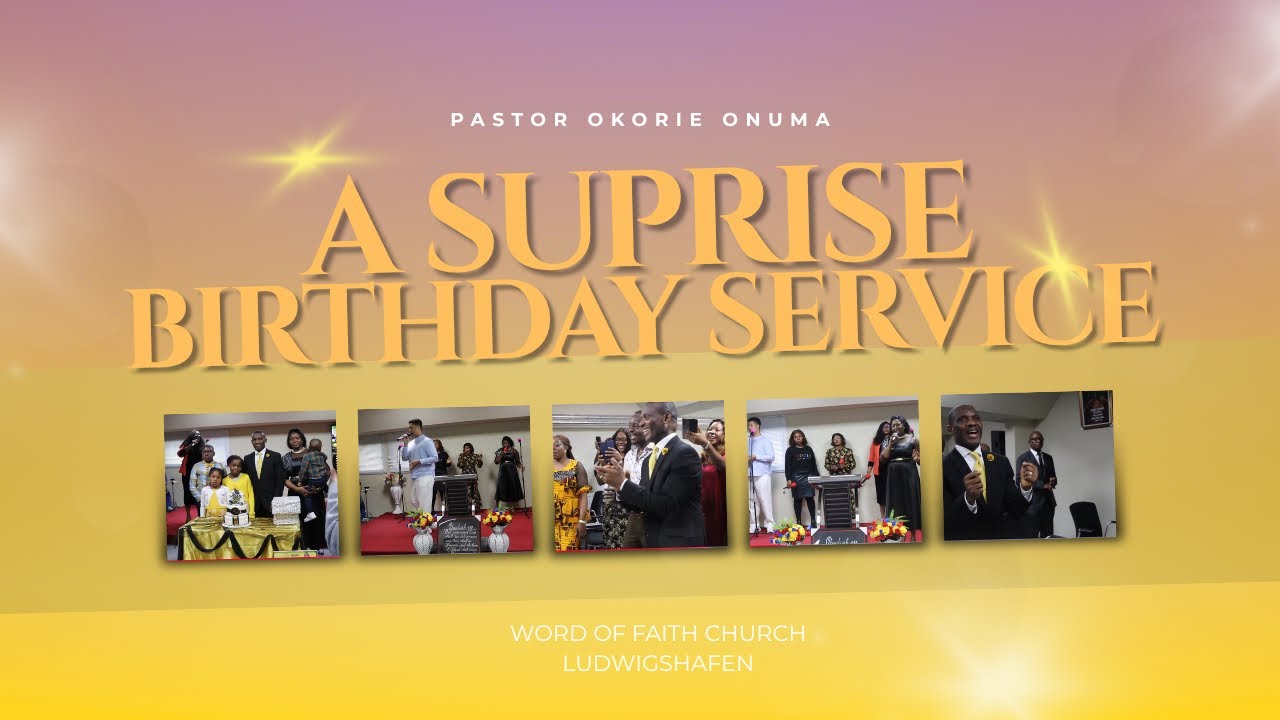 A SURPISE BIRTHDAY  SERVICE  12.10.2025.
