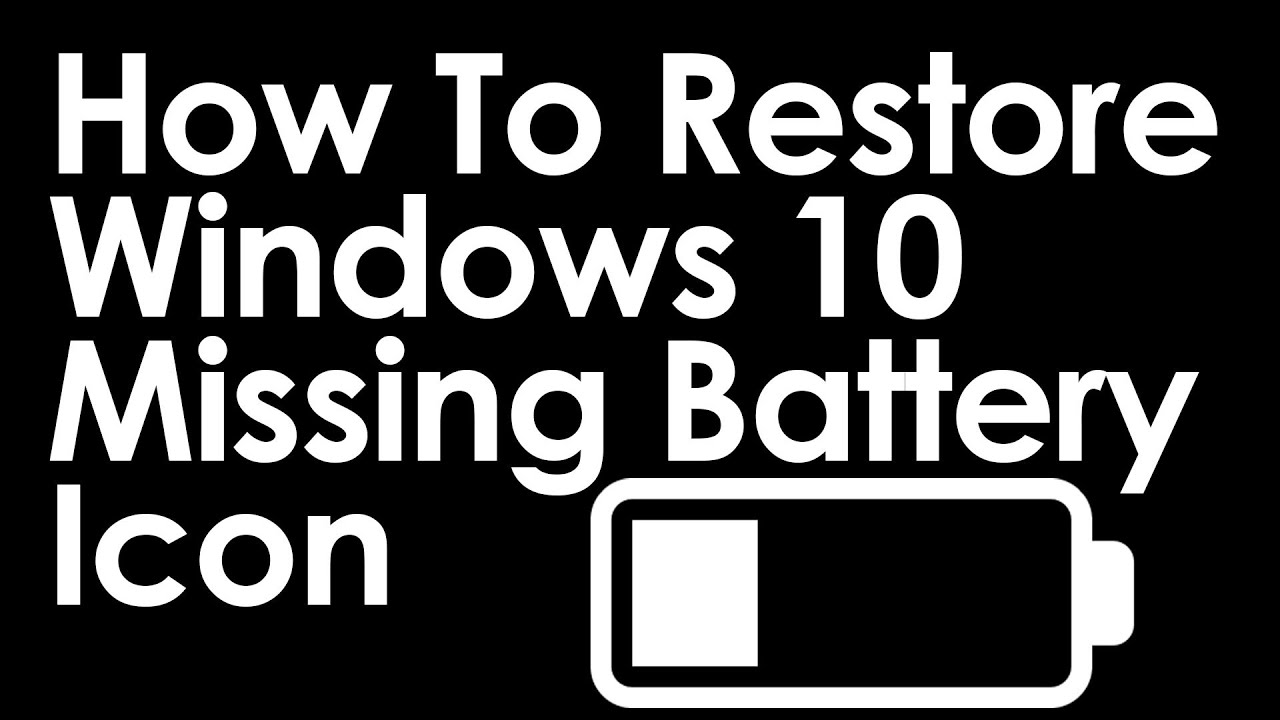 How to Restore a Missing Battery Icon on Windows 10&rsquo;s Taskbar