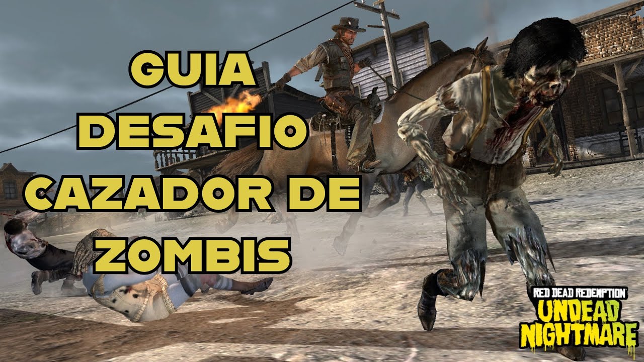 Red Dead Redemption Undead Nightmare - Como completar el DESAFÍO CAZADOR DE ZOMBIS