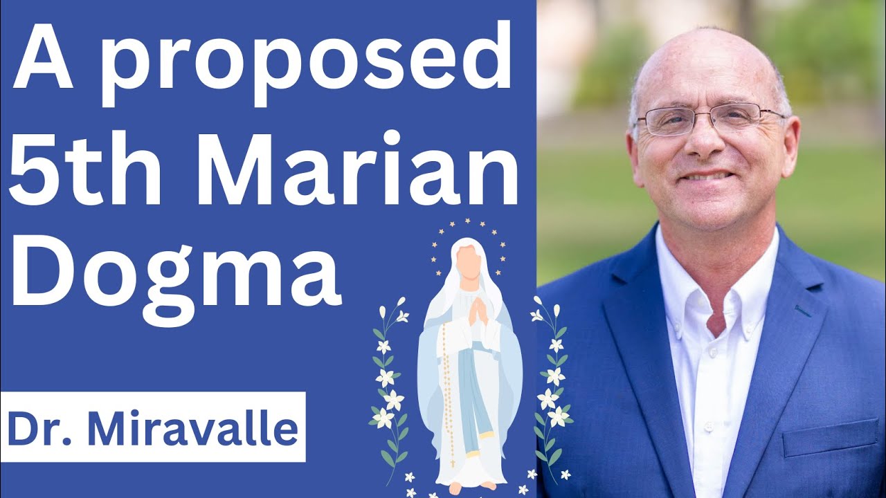 The 5th Marian Dogma w Dr. Mark Miravalle - Mary Mother of all Peoples