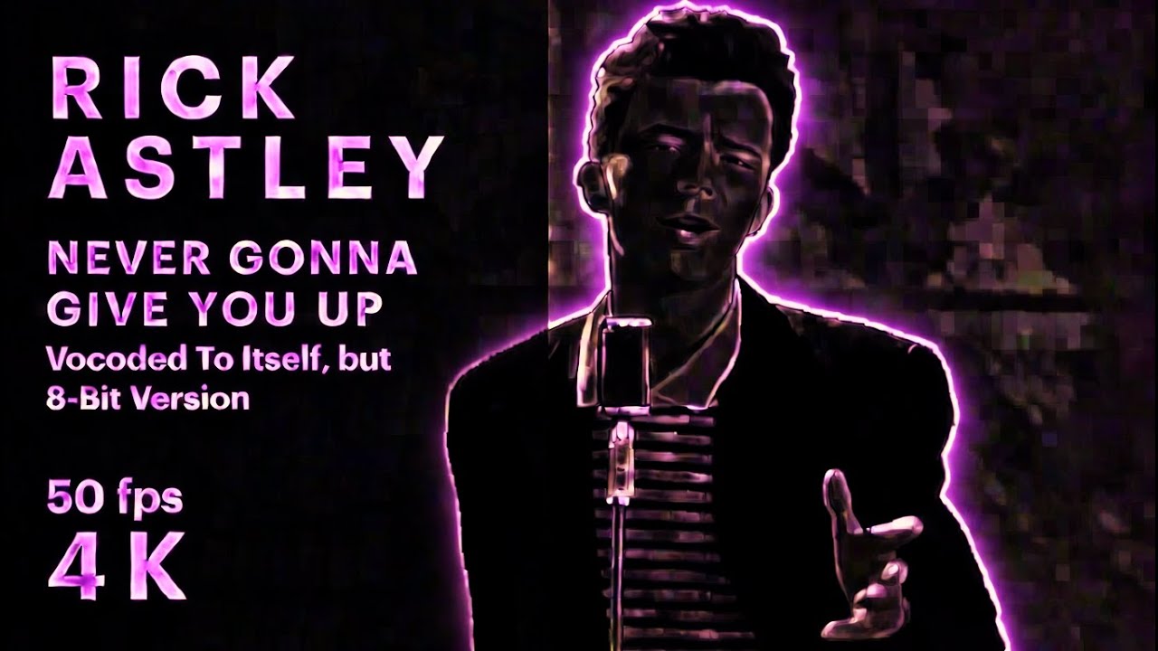 Never Gonna Give You Up Vocoded To Never Gonna Give You Up