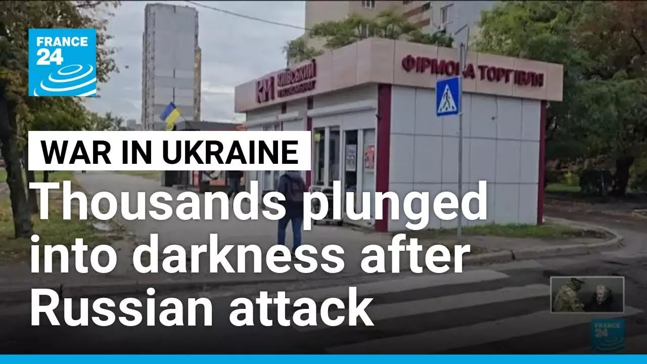 Russian attack on Ukraine's energy facilities plunges thousands into darkness &bull; FRANCE 24 English