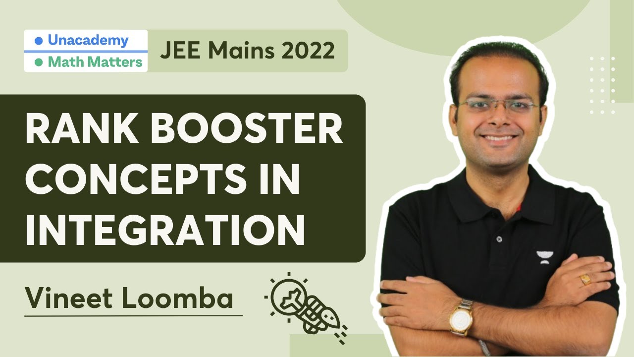 JEE Mains 2022 | Rank Booster Concepts in Integration | Vineet Loomba