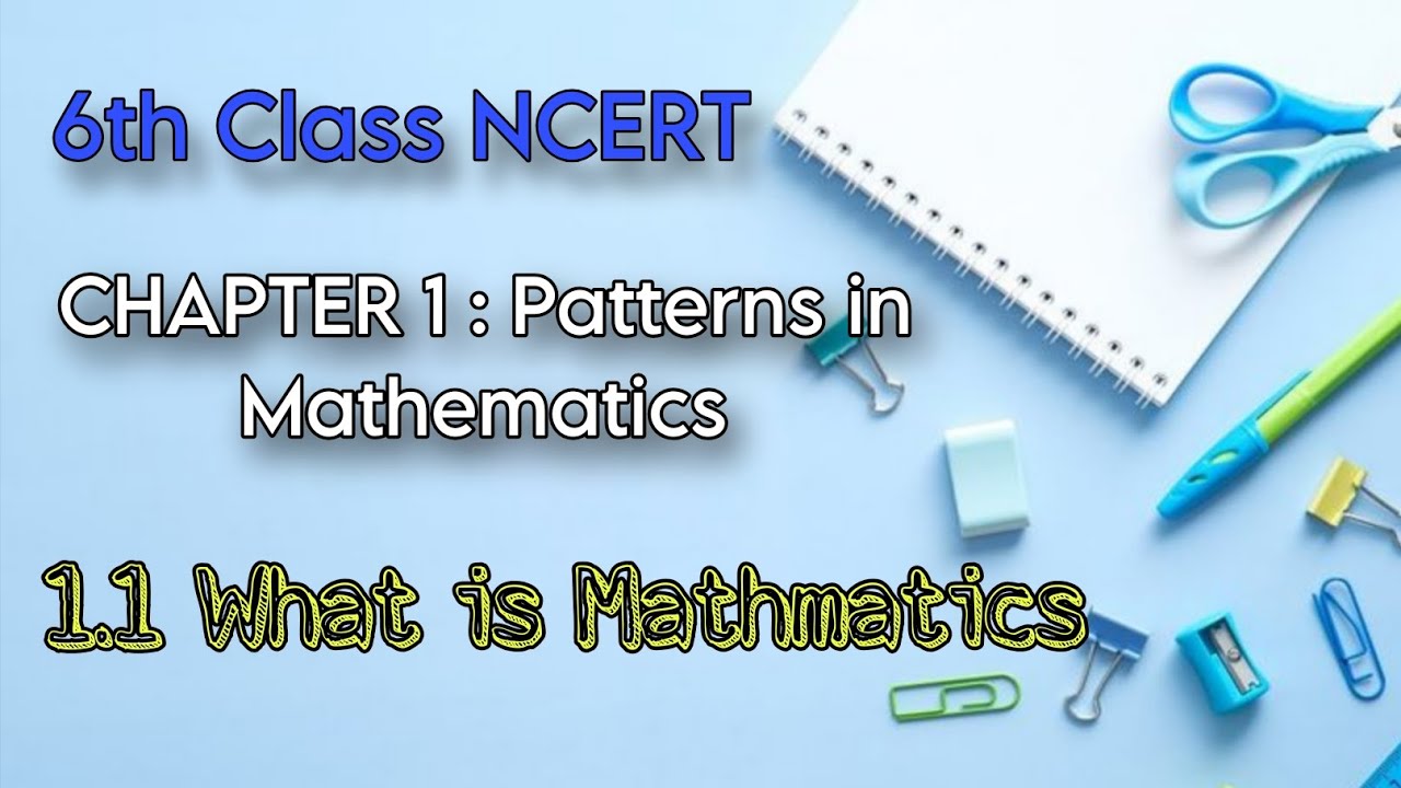 Class 6th Chapter 1 : Patterns in Mathematics || Ganita Prakas || 1.1 What is Mathmatics 