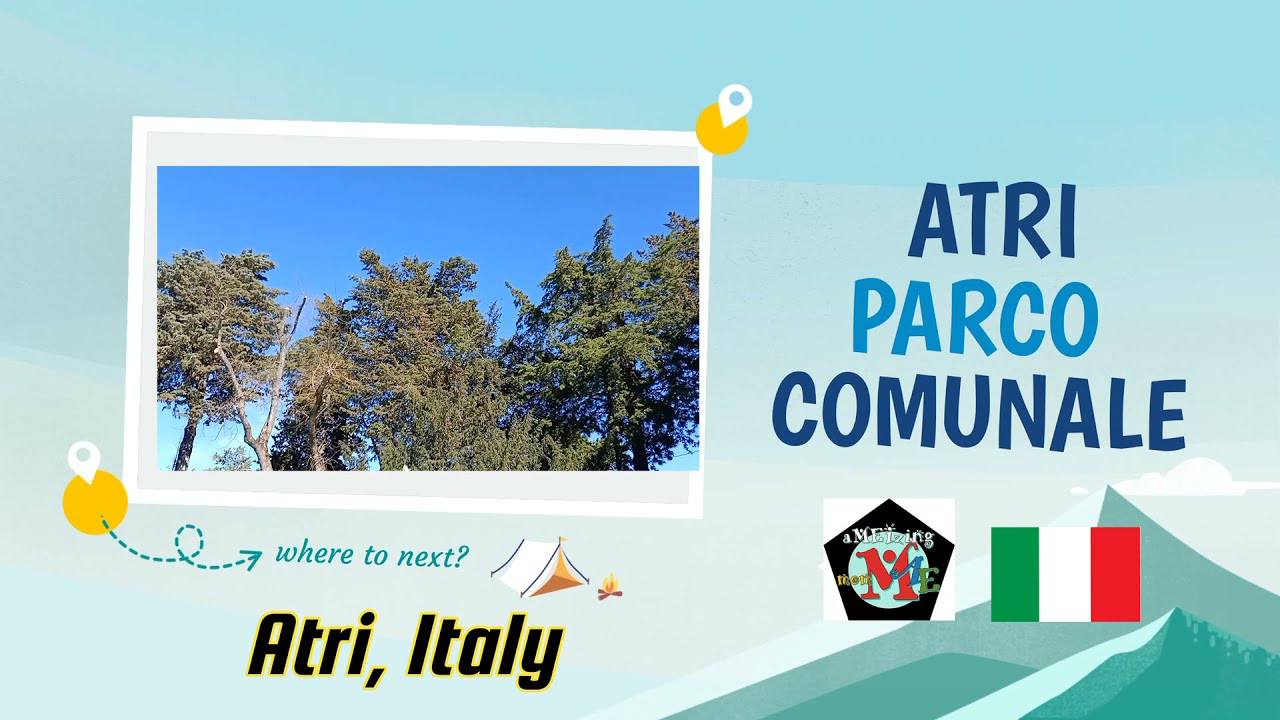 Travel/Visit Italy - Visiting Atri Municipal Park/aMeizing momMAE