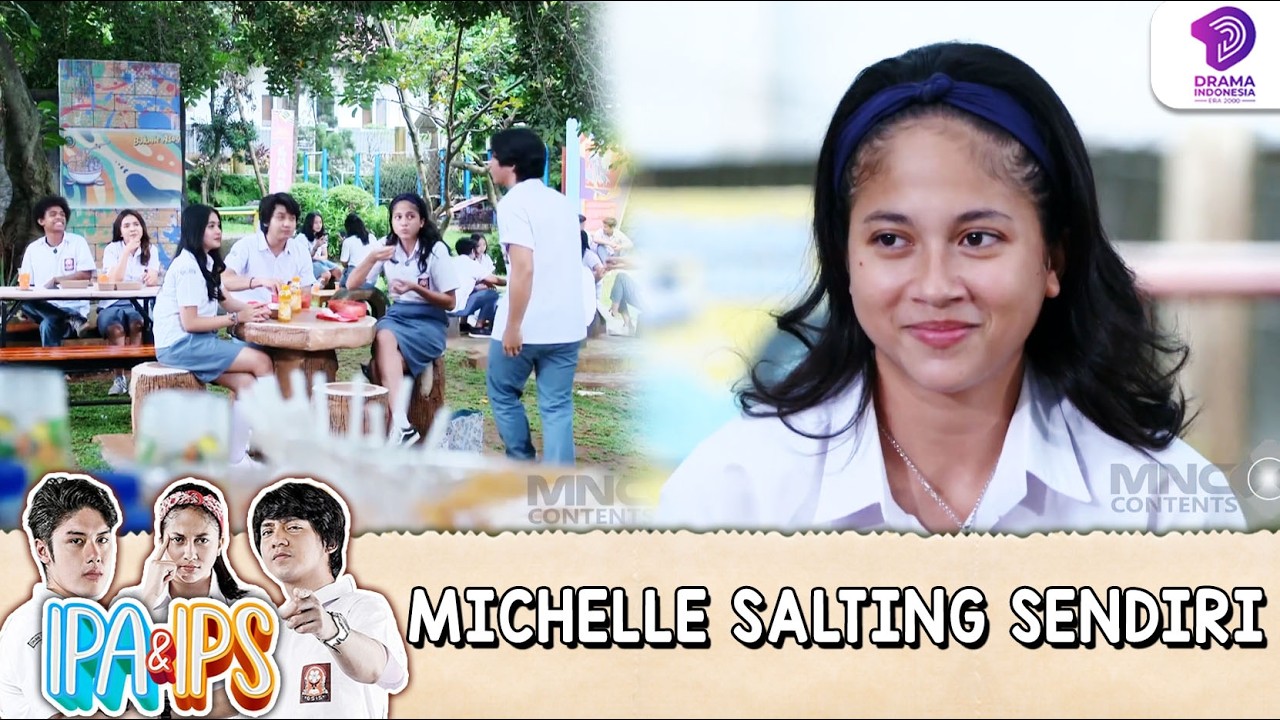 MICHELLE SALTING SENDIRI! DI JODOH JODOHIN SAMA RIFKY !! | IPA & IPS | EPS.176 (8/8)