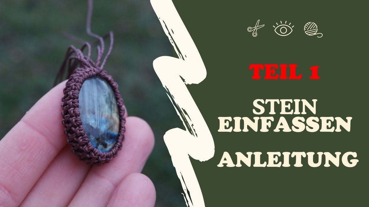 Stein einfassen Makramee // Anleitung für Anfänger
