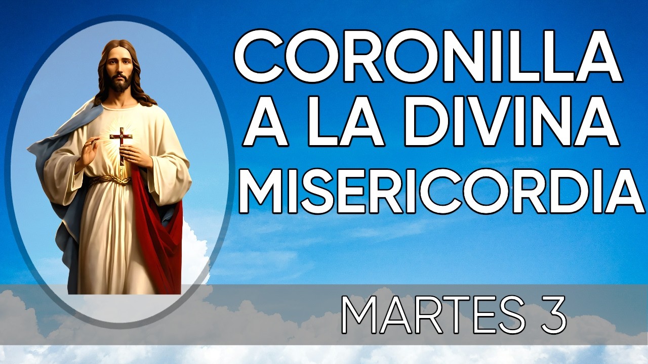 CORONILLA a la DIVINA MISERICORDIA de HOY MARTES 3 de MARZO @OradorCristiano​