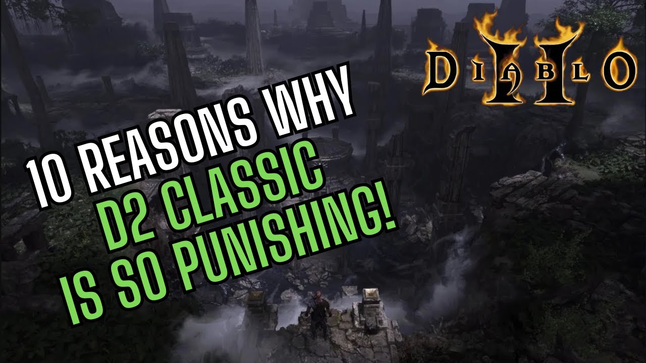 Diablo 2: 10 Reasons Why D2 Classic is SO Punishing!