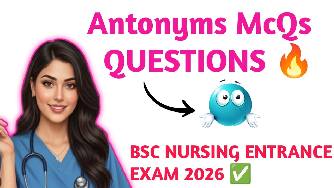 Bsc Nursing Entrance Exam 2026 English Grammar || Antonyms McQs Questions 🔥 