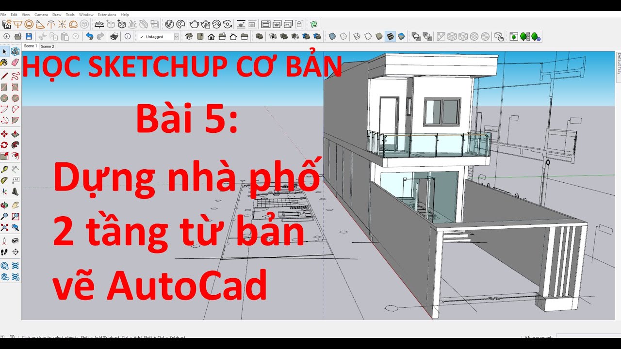 Bài 5: Dựng nhà Phố 2 Tầng Từ bản vẽ AutoCad