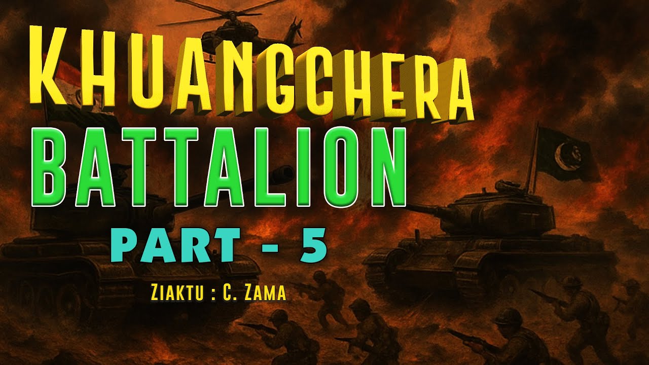 Mizo Hnam Sipai Khuangchera Battalion Chanchin (Part - 5) | Mizo History #mizo #mizoram