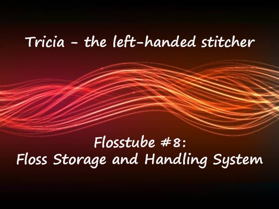 Cross-stitch / Flosstube #8 - My Floss Storage and Handling System ***LINK in description***