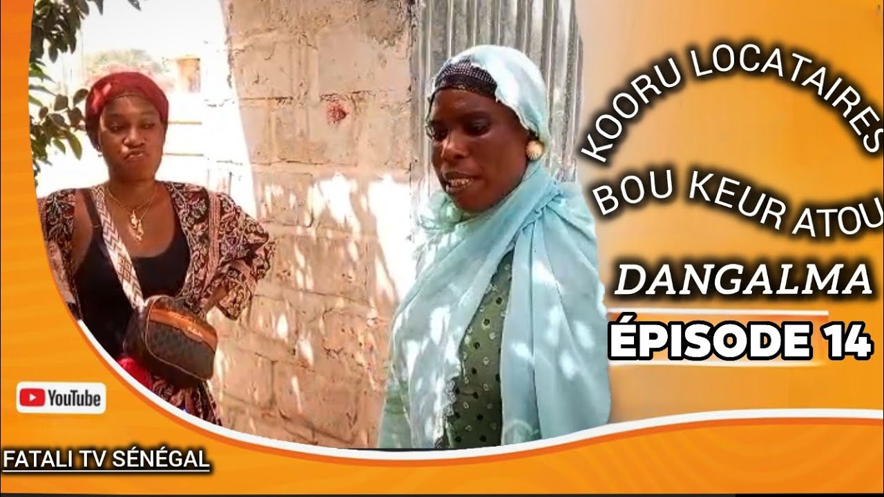 ÉPISODE 14 KOORU LOCATAIRES BOU KEUR ATOU DANGALMA