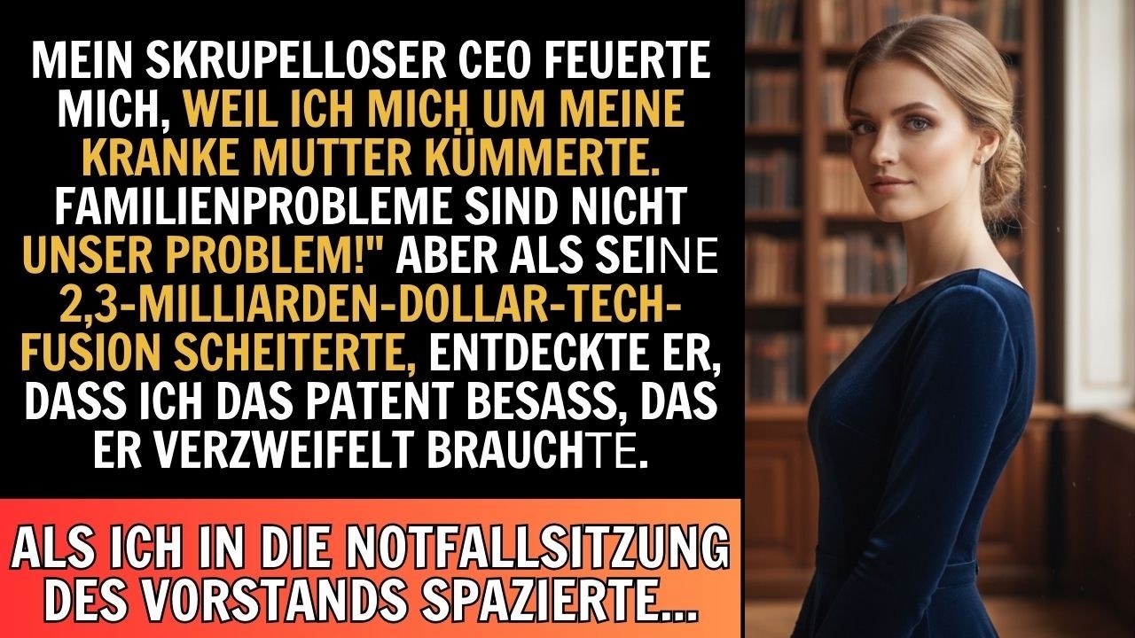 Chef feuerte mich, weil ich mich um meine Mutter kümmerte, aber sein Milliardendeal gehörte bereits