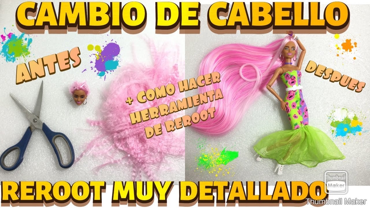 CÓMO CAMBIAR EL CABELLO DE LAS BARBIES, + COMO HACER HERRAMIENTA DE REROOT, MUY DETALLADO.