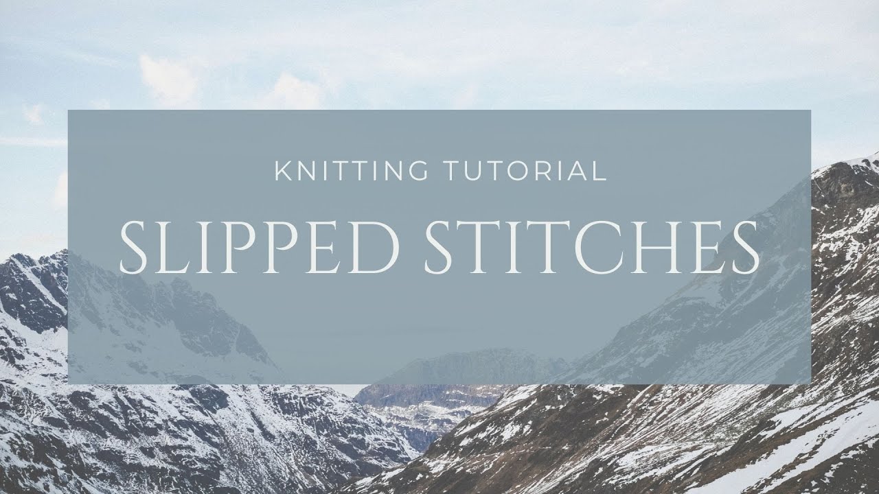 Slipped Stitches - Continental Knitting Tutorial