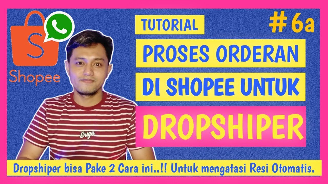 TUTORIAL PROSES ORDERAN DROPSHIPER DI SHOPEE