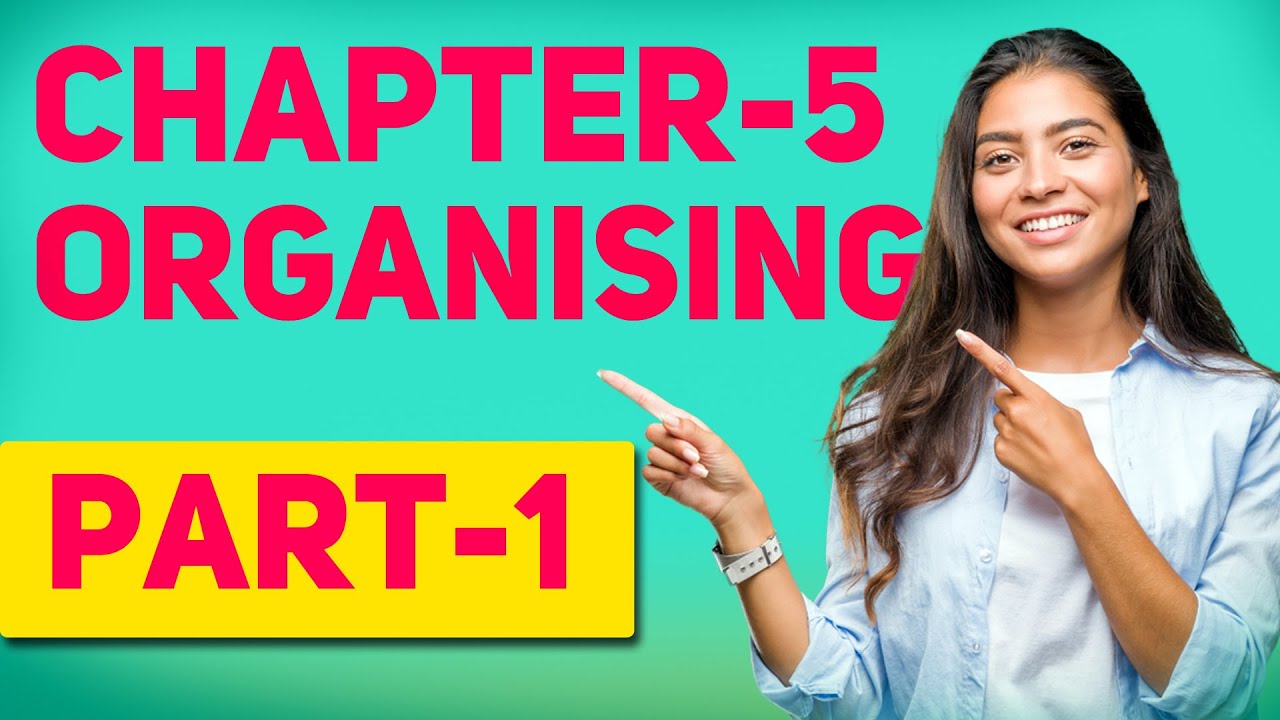🔴 5.1 Meaning Of Organising || What is Organising