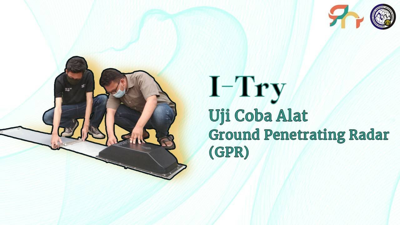 Penggunaan Alat GPR (Ground Penetrating Radar) | I-TRY Vol 1 | Geofisika Universitas Indonesia