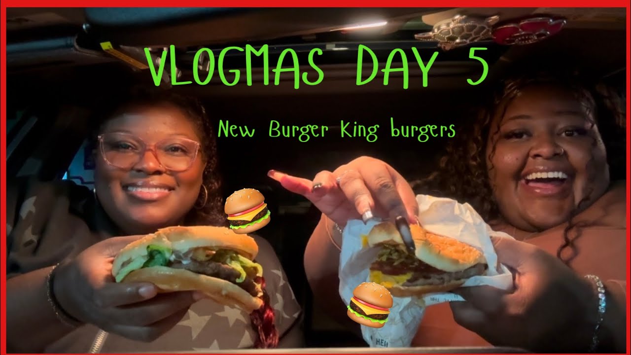 VLOGMAS DAY 5 | Trying Burger Kings **NEW**burgers🍔🍔 | DeLexis