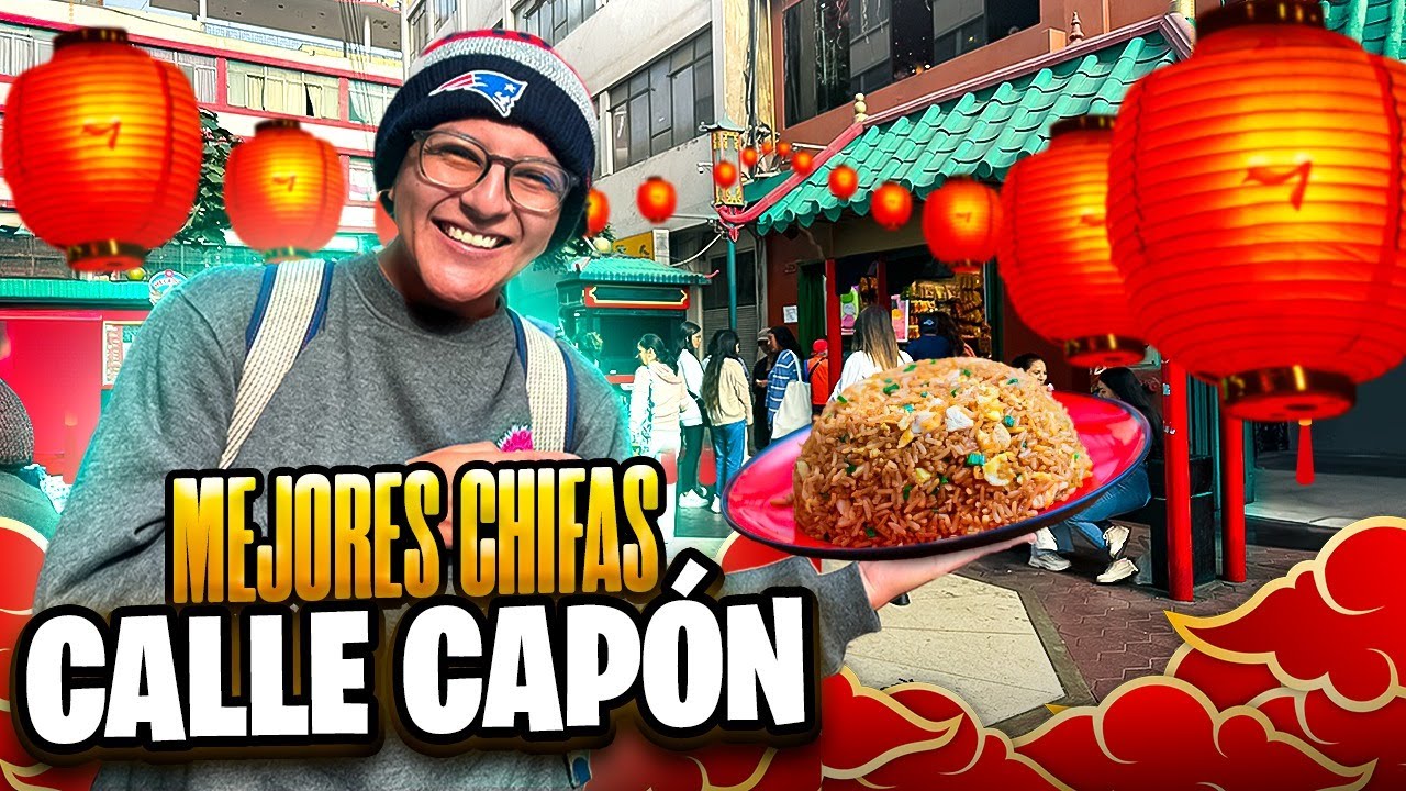 LOS MEJORES CHIFAS DE LA CALLE CAPÓN PARTE 1 - Ariana Bolo Arce